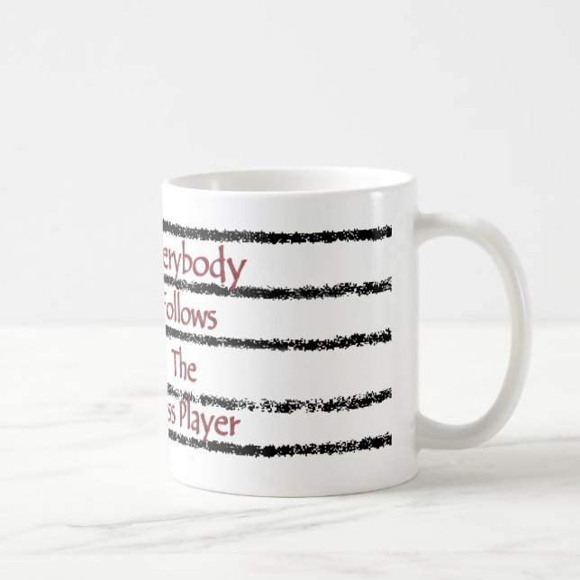 Everybody Follows the Bass Player Coffee Mug (Right)