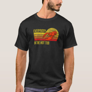 Everybody In The Hot Tub Boil Crawfish Cajun Vint T-Shirt