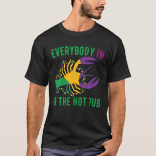 Everybody In The Hot Tub Crawfish Mardi Gras Adult T-Shirt