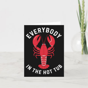 Everybody In The Hot Tub Funny Crawfish Boil Mardi Card