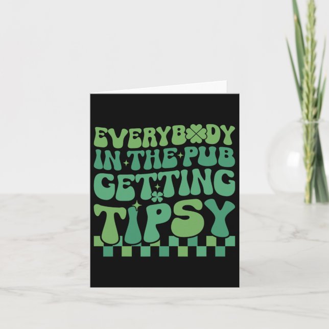 Everybody In The Pub Getting Tipsy 2024 St Patrick Card (Front)