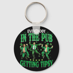 Everybody In The Pub Getting Tipsy Funny Trump Pat Keychain