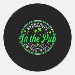 Everybody in the pub getting tipsy st patricks day classic round sticker
