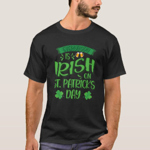 Everybody Is Irish On St. Patrick's Day, St. Paddy T-Shirt