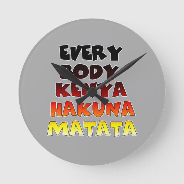 Everybody Kenya Hakuna Matata Round Clock (Front)