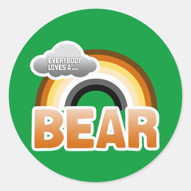 Everybody Loves a Bear Classic Round Sticker (Front)