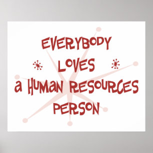 Everybody Loves A Human Resources Person Poster