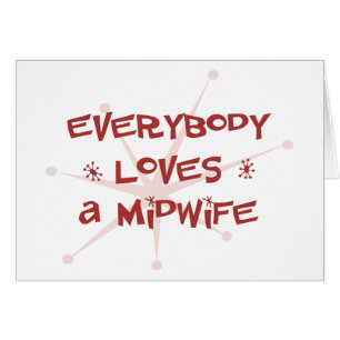 Everybody Loves A Midwife