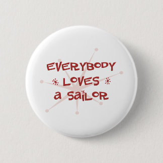 Everybody Loves A Sailor 2 Inch Round Button