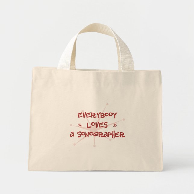 Everybody Loves A Sonographer Mini Tote Bag (Front)