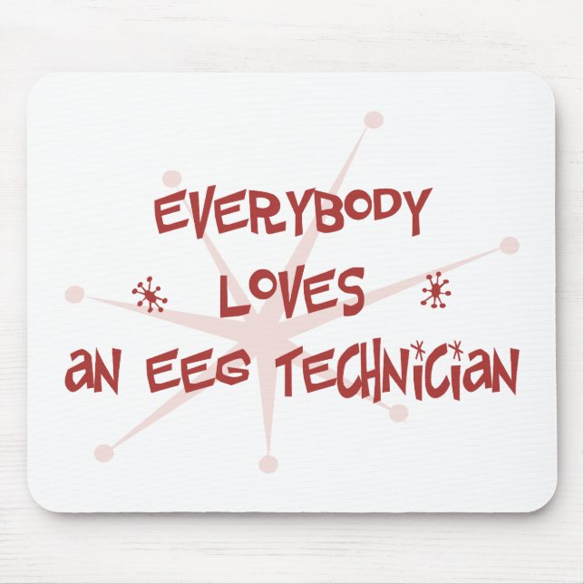 Everybody Loves An EEG Technician Mouse Pad (Front)