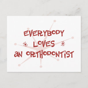 Everybody Loves An Orthodontist Postcard