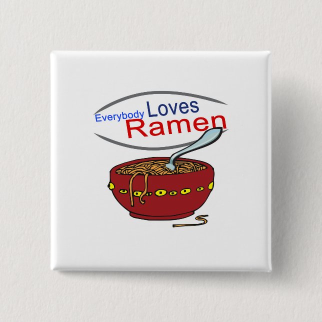 Everybody Loves Ramen Parody 2 Inch Square Button (Front)