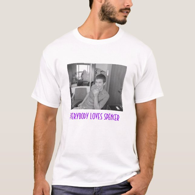 Everybody loves spencer T-Shirt (Front)