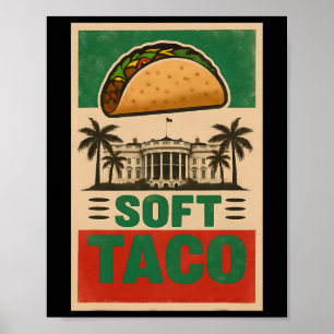 Everybody Loves Tacos! Let's Go Taco! Soft Taco Me Poster