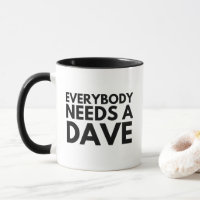Everybody Needs a Dave