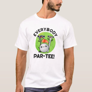 Everybody Par-tee Funny Golf Pun T-Shirt