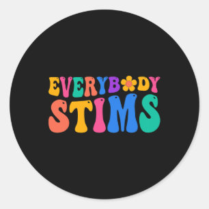 Everybody Stims Autism Awareness Special Ed Teache Classic Round Sticker