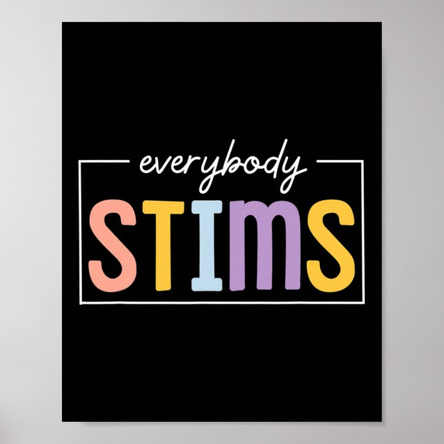 Everybody Stims Neurodiversity Sped Teacher Autism Poster (Front)
