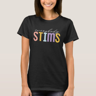 Everybody Stims Neurodiversity SPED Teacher Autism T-Shirt