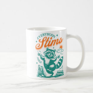 Everybody Stims Racoon Funny Design Coffee Mug