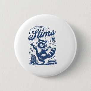 Everybody Stims Special Education Teacher Autism A 2 Inch Round Button