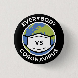 Everybody VS Coronavirus 1 Inch Round Button