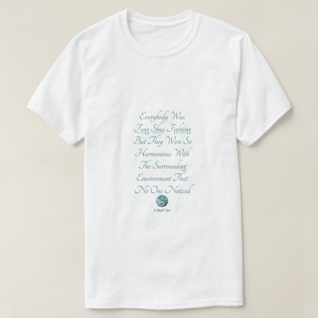Everybody Was Feng Shui Fighting - A MisterP Shirt (Design Front)