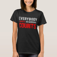 Everybodys counts or nobodys counts