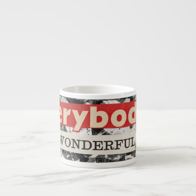 Everybody's Wonderful Espresso Cup (Front)