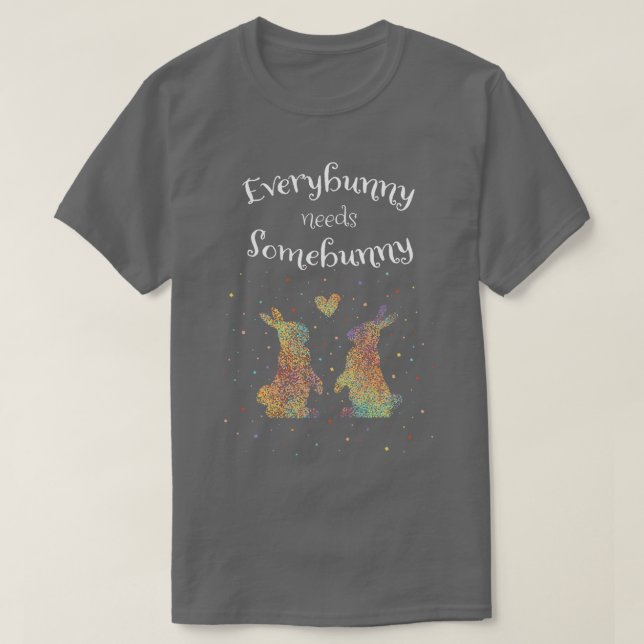 Everybunny Needs Somebunny Rabbit Breeding T-Shirt (Design Front)