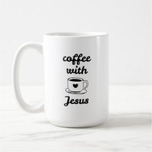 Everyday Christian Faith Coffee Lover with Jesus