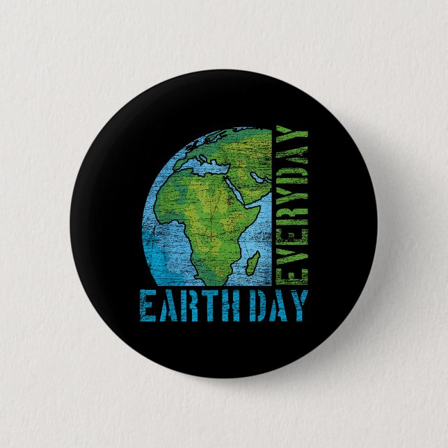 Everyday Earth Day  2 Inch Round Button (Front)