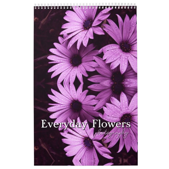 Everyday Flowers Photography Calendar (Cover)