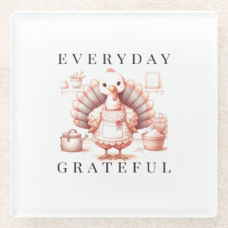 Everyday Grateful Custom Fall Turkey Thanksgiving Glass Coaster