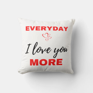 Everyday I Love You More Black Throw Pillow