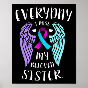 Everyday I Miss My Beloved Sister - Suicide Awaren Poster