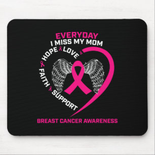 Everyday I Miss My Mom Cute Pink Breast Cancer Awa Mouse Pad