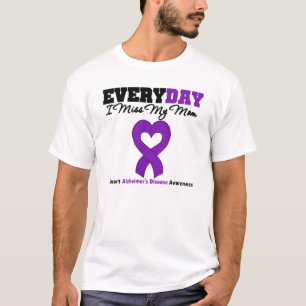 Everyday I miss My Mom support alzheimer's Disease T-Shirt