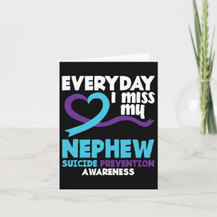 Everyday I Miss My Nephew Suicide Prevention Aware Card