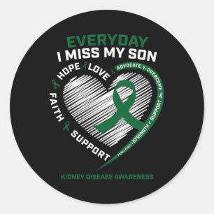 Everyday I Miss My Son Mom Kidney Disease Awarenes Classic Round Sticker