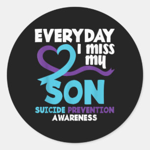 Everyday I Miss My Son Suicide Prevention Awarenes Classic Round Sticker