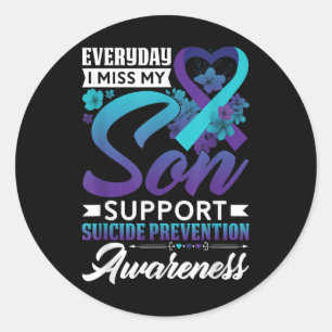 Everyday I Miss My Son Suicide Prevention Awarenes Classic Round Sticker