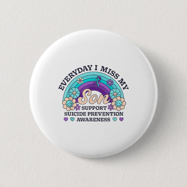 Everyday I Miss My Son Support Suicide Prevention  2 Inch Round Button (Front)