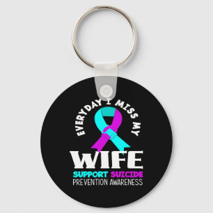 Everyday I Miss My Wife Support Suicide Awareness Keychain