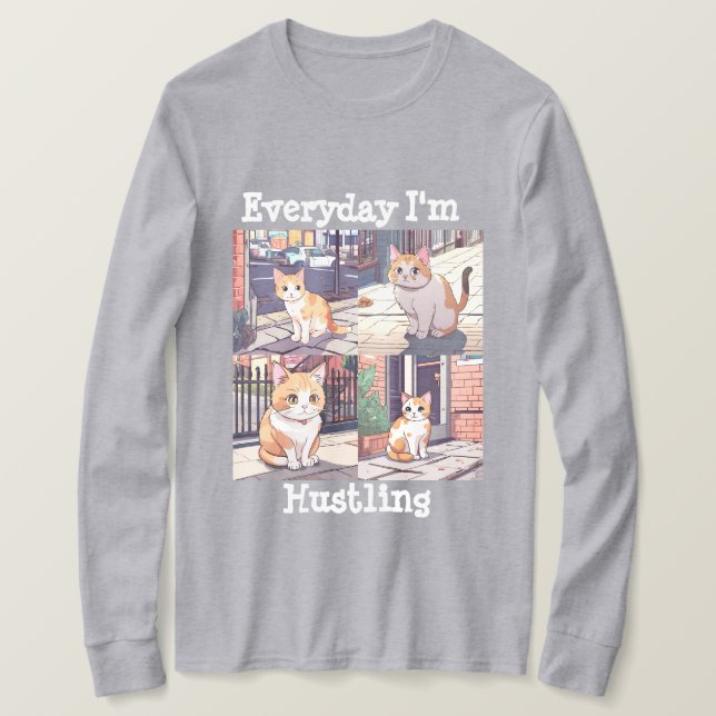 Everyday I'm Hustling Cat T-Shirt (Design Front)