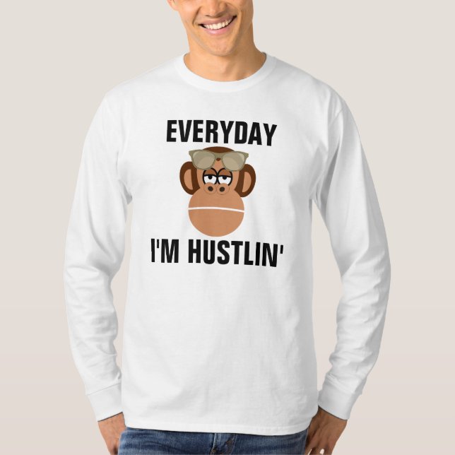 Everyday I'm hustling Funny T-shirts (Front)