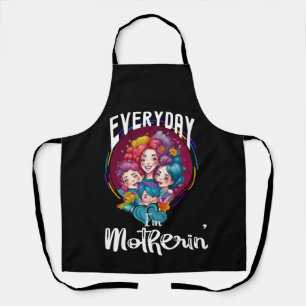 Everyday I'm Motherin', Funny Mom Life Quote Apron