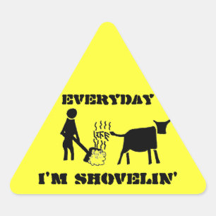 Everyday I'm Shovelin' Triangle Sticker