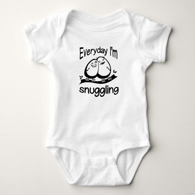 Everyday I'm Snuggling Baby Bodysuit (Front)